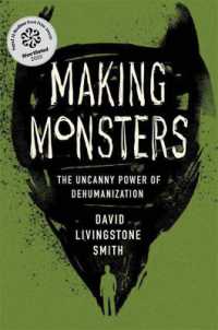他者をモンスター化する非人間化の不気味な力<br>Making Monsters : The Uncanny Power of Dehumanization