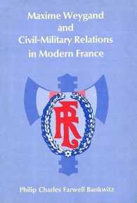 Maxime Weygand and Civil-Military Relations in Modern France (Harvard Historical Studies)