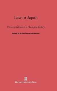Law in Japan : The Legal Order in a Changing Society （Reprint 2014）