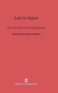Law in Japan : The Legal Order in a Changing Society