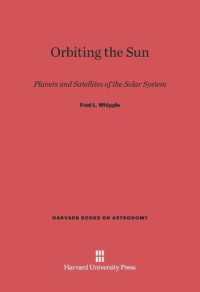 Orbiting the Sun : Planets and Satellites of the Solar System (Harvard Books on Astronomy)