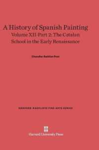 A History of Spanish Painting, Volume XII: the Catalan School in the Early Renaissance, Part 2 (Harvard-radcliffe Fine Arts) （Reprint 2014）