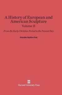 A History of European and American Sculpture: from the Early Christian Period to the Present Day, Volume II （Reprint 2014）