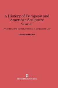 A History of European and American Sculpture: from the Early Christian Period to the Present Day, Volume I （Reprint 2014）