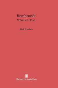 Rembrandt, Volume I: Text （Reprint 2014）