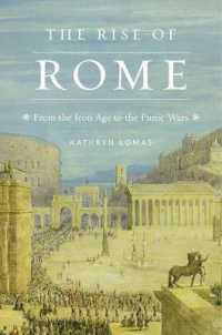 The Rise of Rome : From the Iron Age to the Punic Wars (History of the Ancient World)