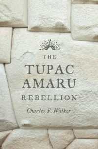トゥパク・アマルの乱<br>The Tupac Amaru Rebellion