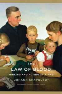 血の掟：ホロコーストにいたるナチスの思考と行動をなぞる（英訳）<br>The Law of Blood : Thinking and Acting as a Nazi
