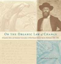 アフルレッド・ラッセル・ウォレス著／変化の有機的法則について（ファクシミリ注解版）<br>On the Organic Law of Change : A Facsimile Edition and Annotated Transcription of Alfred Russel Wallace's Species Notebook of 1855-1859
