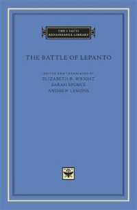 レパントの戦い：ラテン詩集（羅英対訳）<br>The Battle of Lepanto (The I Tatti Renaissance Library)
