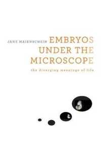 胚の生物学と生命の意味<br>Embryos under the Microscope : The Diverging Meanings of Life