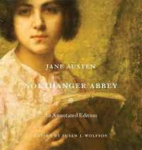 ジェイン・オースティン『ノーサンガー・アビー』（注解版）<br>Northanger Abbey : An Annotated Edition
