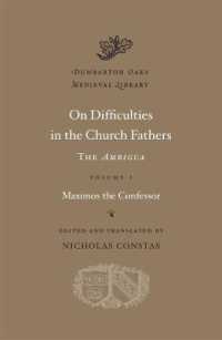 On Difficulties in the Church Fathers: The Ambigua (Dumbarton Oaks Medieval Library)