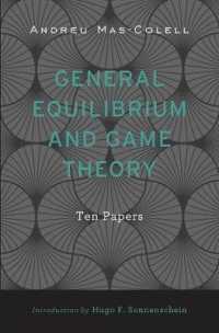 一般均衡とゲーム理論：論文集<br>General Equilibrium and Game Theory : Ten Papers