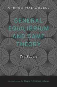 一般均衡とゲーム理論：論文集<br>General Equilibrium and Game Theory : Ten Papers
