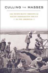 人種主義的移民政策の民主的起源<br>Culling the Masses : The Democratic Origins of Racist Immigration Policy in the Americas