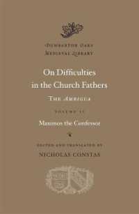 On Difficulties in the Church Fathers: the Ambigua (Dumbarton Oaks Medieval Library)