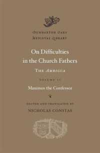 On Difficulties in the Church Fathers: The Ambigua (Dumbarton Oaks Medieval Library)