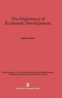 The Diplomacy of Economic Development (William L. Clayton Lectures on International Economic Affair)