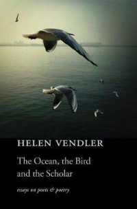 The Ocean, the Bird, and the Scholar : Essays on Poets and Poetry