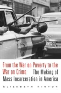 貧困との戦いから犯罪との戦いへ：刑務所国家アメリカの誕生<br>From the War on Poverty to the War on Crime : The Making of Mass Incarceration in America