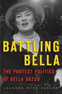 Battling Bella : The Protest Politics of Bella Abzug