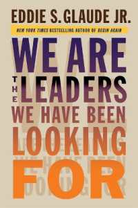 We Are the Leaders We Have Been Looking for (The W. E. B. Du Bois Lectures)