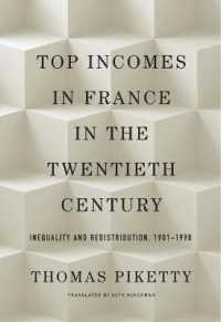 Ｔ．ピケティ著／フランスの高額所得者：格差と再配分の２０世紀史（英訳）<br>Top Incomes in France in the Twentieth Century : Inequality and Redistribution, 1901 1998