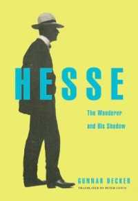 ヘルマン・ヘッセ伝：さすらい人とその影（英訳）<br>Hesse : The Wanderer and His Shadow