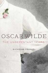 出獄後のオスカー・ワイルド：悔い改めざる晩年<br>Oscar Wilde : The Unrepentant Years