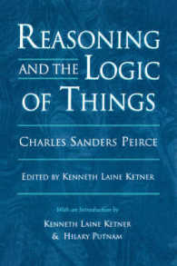 Reasoning and the Logic of Things : The Cambridge Conferences Lectures of 1898