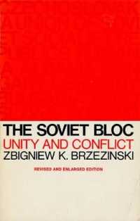The Soviet Bloc : Unity and Conflict, Revised and Enlarged Edition (Russian Research Center Studies) （2ND）