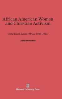 African American Women and Christian Activism : New York's Black Ywca, 1905-1945 （Reprint 2014）