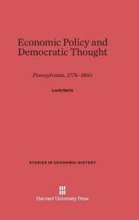 Economic Policy and Democratic Thought : Pennsylvania， 1776-1860 (Studies in Economic History)