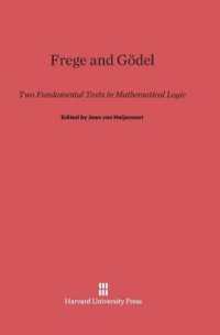 Frege and Gödel : Two Fundamental Texts in Mathematical Logic （Reprint 2014）