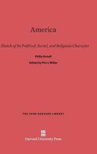 America : A Sketch of Its Political， Social， and Religious Character (John Harvard Library)