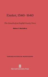 Exeter, 1540-1640 : The Growth of an English County Town, Revised Edition (Harvard Historical Monographs) （2ND）