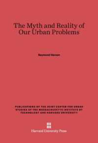 The Myth and Reality of Our Urban Problems (Publications of the Joint Center for Urban Studies of the Ma)