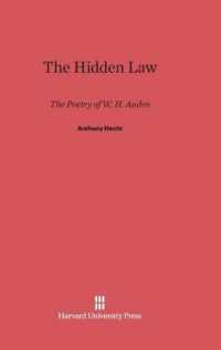 The Hidden Law : The Poetry of W. H. Auden （Reprint 2014）