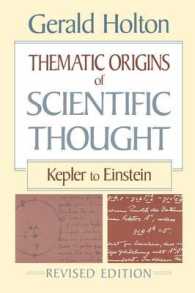 Thematic Origins of Scientific Thought : Kepler to Einstein, Revised Edition （2ND）