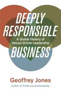 価値主導のビジネス・リーダーシップのグローバル・ヒストリー<br>Deeply Responsible Business : A Global History of Values-Driven Leadership