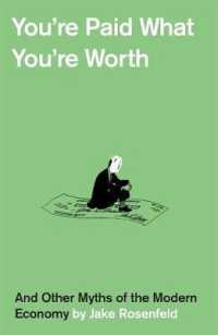 You're Paid What You're Worth : And Other Myths of the Modern