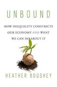 不平等による経済発展の阻害とその解決策<br>Unbound : How Inequality Constricts Our Economy and What We Can Do about It