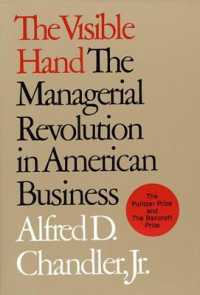 The Visible Hand : The Managerial Revolution in American Business