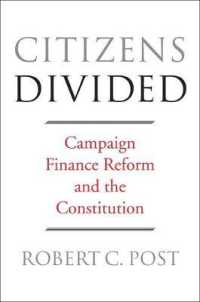 選挙資金改革と米国憲法<br>Citizens Divided : Campaign Finance Reform and the Constitution (The Tanner Lectures on Human Values)