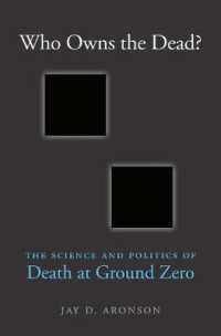9.11の死者と遺体の科学と政治学<br>Who Owns the Dead? : The Science and Politics of Death at Ground Zero
