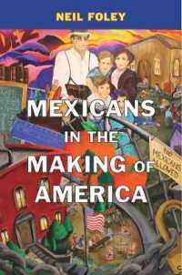 メキシコとアメリカ史<br>Mexicans in the Making of America