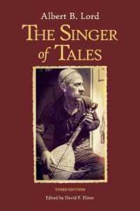 物語の歌い手たち：古今の口承叙事詩の研究（第３版）<br>The Singer of Tales : Third Edition (Harvard Studies in Comparative Literature) （3RD）