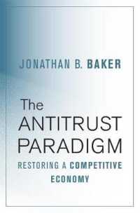 独占禁止のパラダイム：競争力ある経済の回復<br>The Antitrust Paradigm : Restoring a Competitive Economy