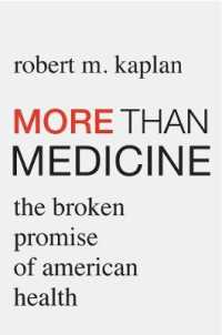 アメリカの医療政策の果たされない約束<br>More than Medicine : The Broken Promise of American Health